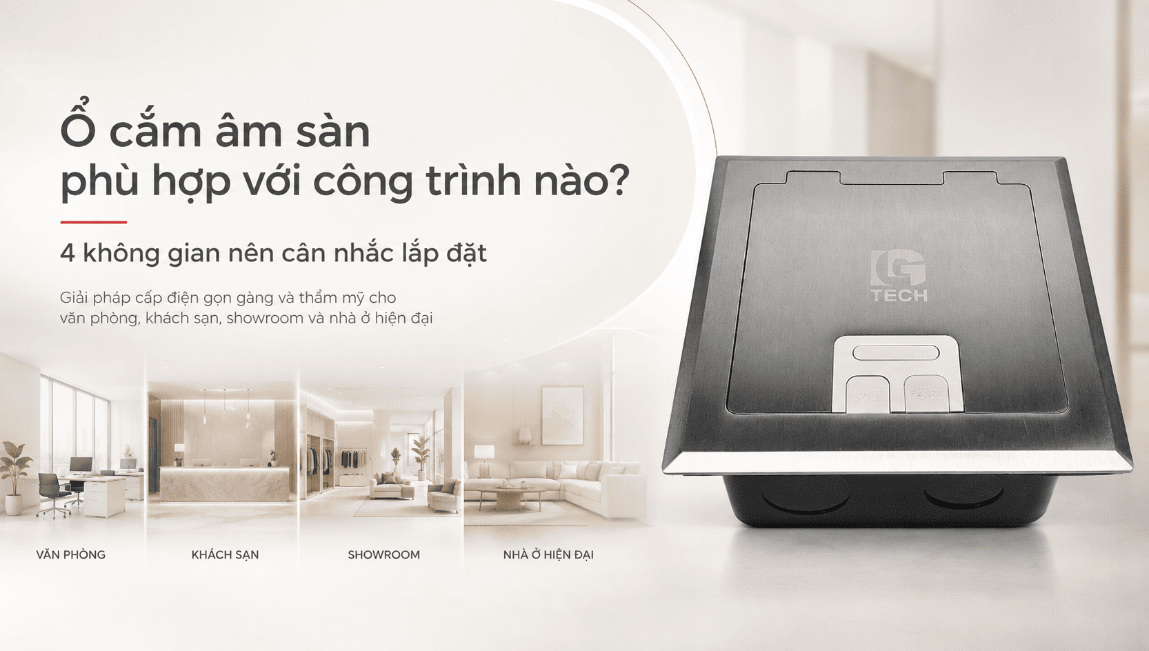Ổ Cắm Âm Sàn: Khi Nào Nên Dùng Cho Từng Loại Công Trình?