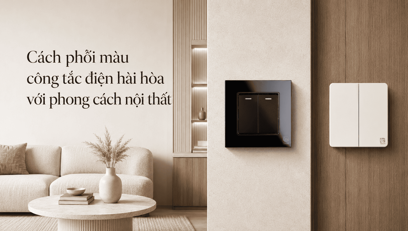 Cách phối màu công tắc điện hài hòa với phong cách nội thất